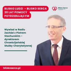 Wywiad w Radiu Zachód z dyrektorem Chrześcijańskiej Służby Charytatywnej